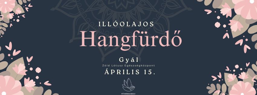 Transzformatív hangutazás és illóolajok, melyek segítenek a testi és lelki megújulásban.