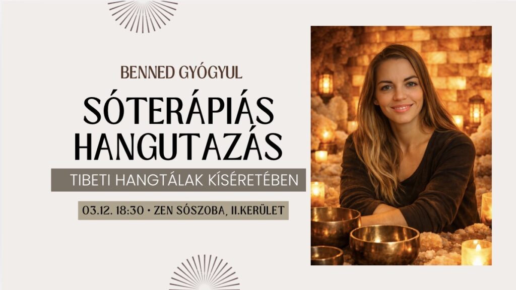 Sóterápiás és tibeti hangtálas relaxáció, Zen Sószoba II. kerület, Abonyi Tündi